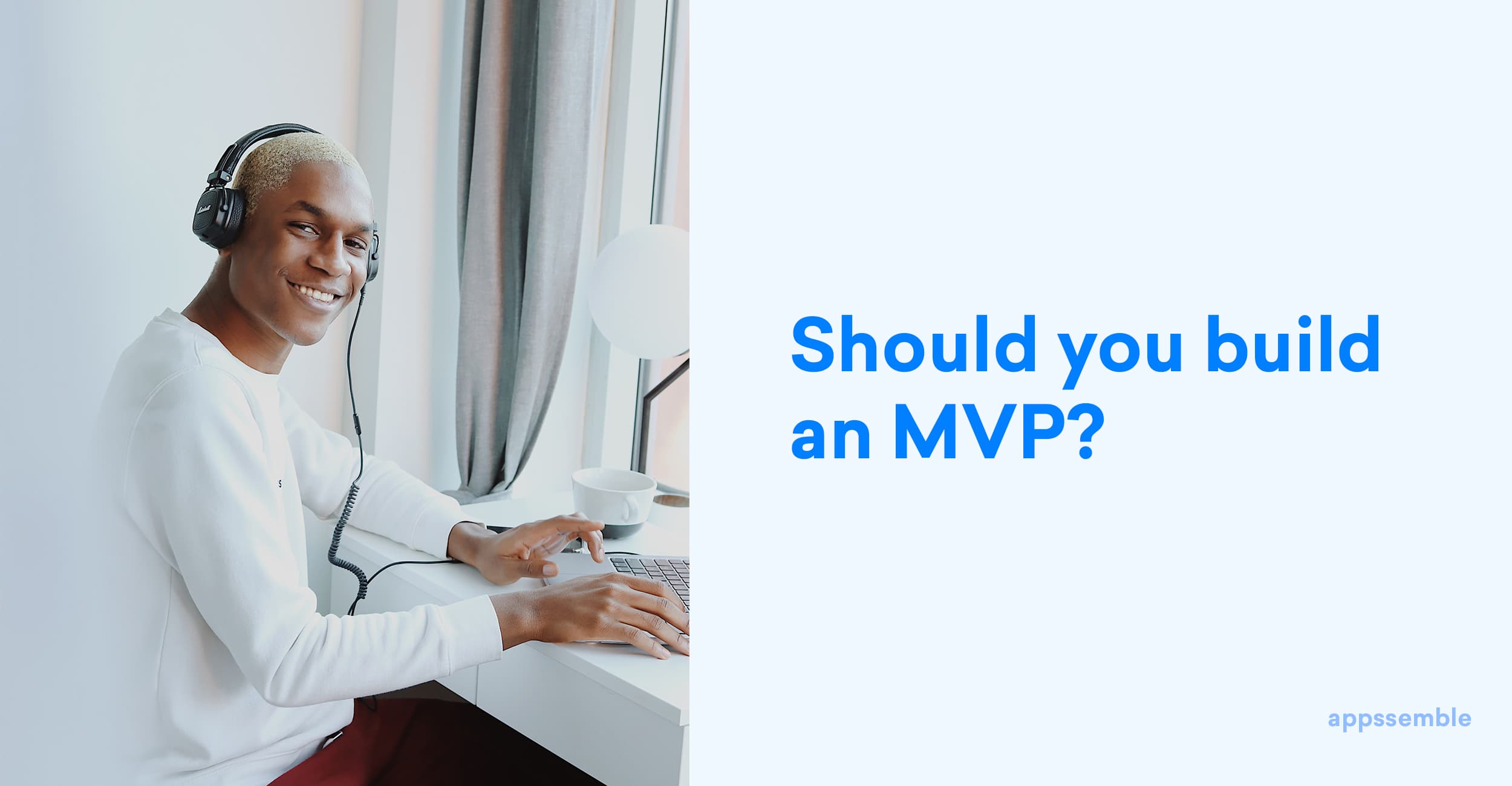 Why should you spend time and money on a mobile MVP?