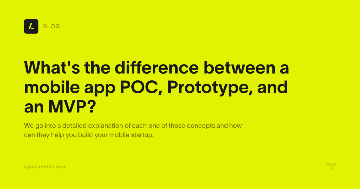 What's the difference between a mobile app POC, Prototype, and an MVP ...